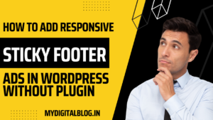 Read more about the article How to Add Responsive Sticky Footer Ads in WordPress without Plugin